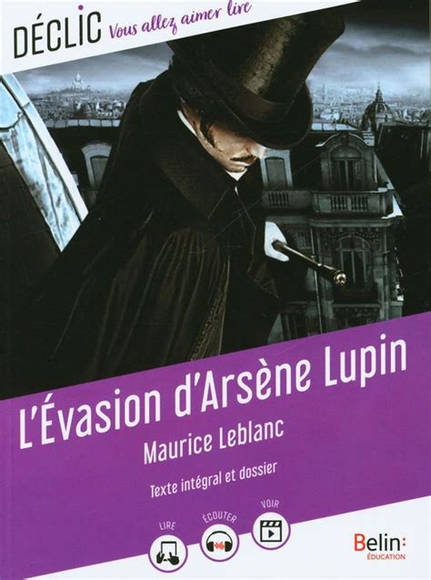 L évasion D arsène Lupin Résumé Par Chapitre L'évasion d'Arsène Lupin – Lire c'est partir